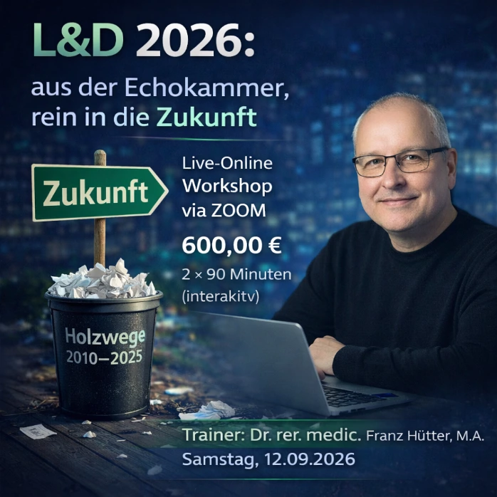 Holzwege der L&D Echokammer: was wir tun können, um relevant zu bleiben.